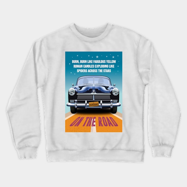 On The Road - Alternative Movie Poster Crewneck Sweatshirt by MoviePosterBoy